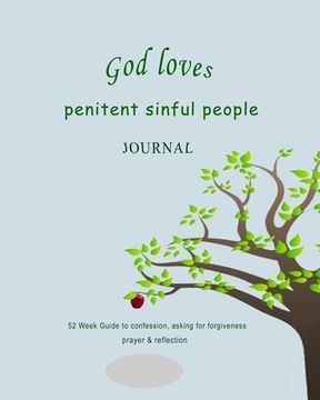 portada God loves penitent sinful people: 52 Week Guide to confession, asking for forgiveness, prayer & reflection: Modern and easy design (in English)