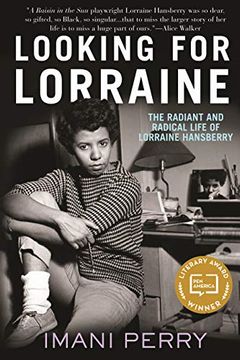portada Looking for Lorraine: The Radiant and Radical Life of Lorraine Hansberry 