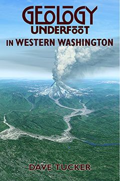 portada Geology Underfoot in Western Washington (en Inglés)