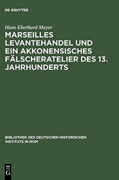 portada Marseilles Levantehandel und ein Akkonensisches Fälscheratelier des 13. Jahrhunderts (en Alemán)