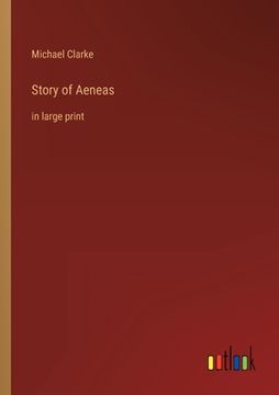 portada Story of Aeneas: in large print (in English)