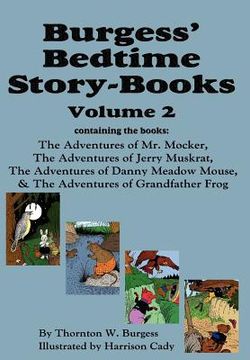 portada burgess' bedtime story-books, vol. 2: the adventures of mr. mocker, jerry muskrat, danny meadow mouse, grandfather frog (en Inglés)