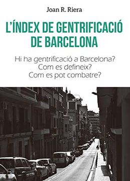 portada L'índex de Gentrificació de Barcelona: Hi ha Gentrificació a Barcelona? (Llibres Urgents) (in Catalá)