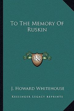 portada to the memory of ruskin