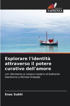 portada Esplorare l'identità attraverso il potere curativo dell'amore (in Italian)