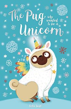 portada The Pug Who Wanted to Be a Unicorn (Paperback) (in English)
