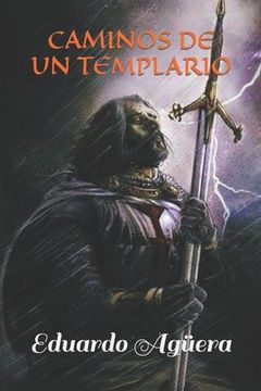 portada Caminos de un Templario: La historia de Enrique de Ledesma (in Spanish)