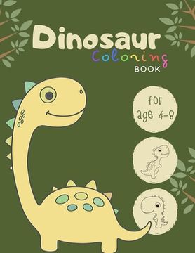 portada Dinosaur coloring book: The great dinosaurs coloring books for kids ages 4-8 years - Improve creative idea and Relaxing (Book5) (en Inglés)