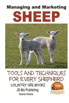 portada Managing and Marketing Sheep - Tools and Techniques for Every Shepherd (in English)