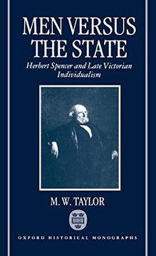 portada Men Versus the State: Herbert Spencer and Late Victorian Individualism (en Inglés)
