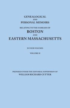 portada Genealogical and Personal Memoirs Relating to the Families of Boston and Eastern Massachusetts. in Four Volumes. Volume II (en Inglés)