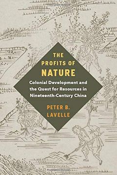 portada The Profits of Nature: Colonial Development and the Quest for Resources in Nineteenth-Century China (en Inglés)