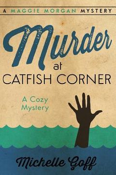portada Murder at Catfish Corner: A Maggie Morgan Mystery (en Inglés)