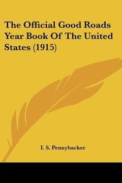 portada the official good roads year book of the united states (1915) (en Inglés)