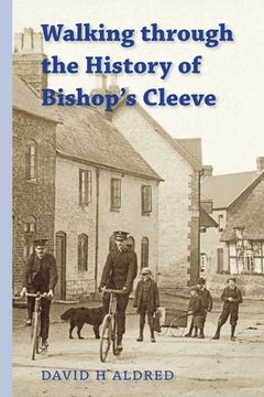 portada Walking Through the History of Bishop's Cleeve (en Inglés)