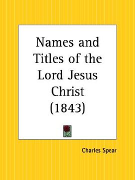 portada names and titles of the lord jesus christ (en Inglés)