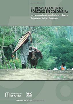 portada El Desplazamiento Forzoso en Colombia: Un Camino sin Retorno Hacia la Pobreza