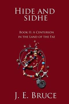 portada Hide and Sidhe: A Centurion in the Land of the Fae (en Inglés)