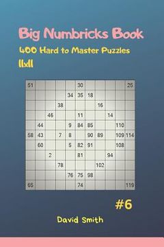 portada Big Numbricks Book - 400 Hard to Master Puzzles 11x11 Vol.6 (en Inglés)