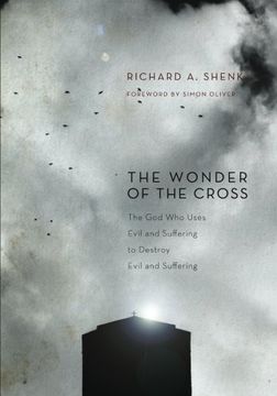 portada The Wonder of the Cross: The god who Uses Evil and Suffering to Destroy Evil and Suffering (en Inglés)