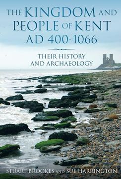 portada Kingdom & People of Kent: Ad 400-1066 (en Inglés)
