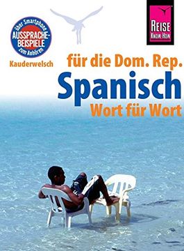 portada Reise Know-How Sprachführer Spanisch für die Dominikanische Republik - Wort für Wort: Kauderwelsch-Band 128