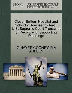 portada clover bottom hospital and school v. townsend (arrol) u.s. supreme court transcript of record with supporting pleadings (in English)