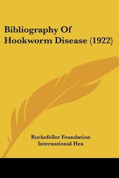portada bibliography of hookworm disease (1922) (in English)