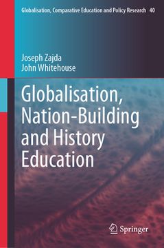 portada Globalisation, Nation-Building and History Education (en Inglés)