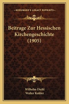 portada Beitrage Zur Hessischen Kirchengeschichte (1905) (en Alemán)