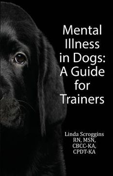 portada Mental Illness in Dogs: A Guide for Trainers