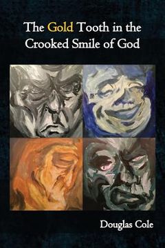 portada The Gold Tooth in the Crooked Smile of God (in English)