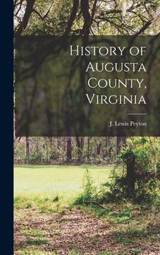 portada History of Augusta County, Virginia (en Inglés)