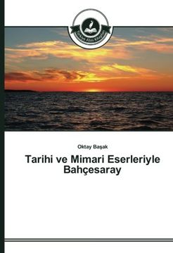 portada Tarihi ve Mimari Eserleriyle Bahçesaray (Turkish Edition)