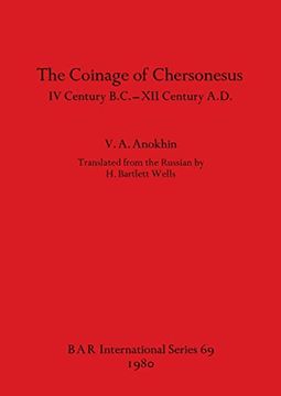 portada The Coinage of Chersonesus: Iv Century B. Co -Xii Century A. D. (69) (British Archaeological Reports International Series) 