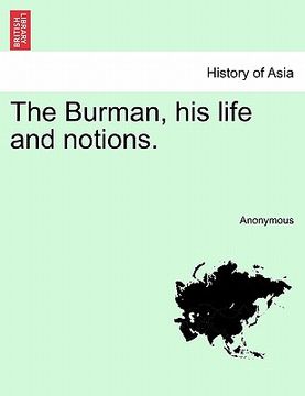 portada the burman, his life and notions. (en Inglés)