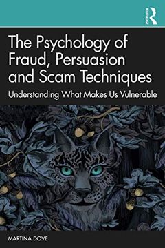 portada The Psychology of Fraud, Persuasion and Scam Techniques: Understanding What Makes us Vulnerable (en Inglés)