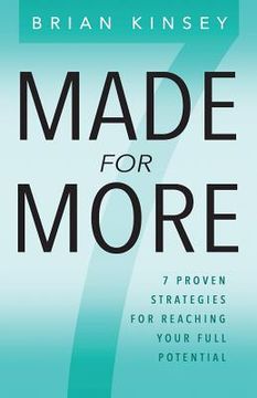 Made for More: 7 Proven Strategies for Reaching Your Full Potential (en Inglés)