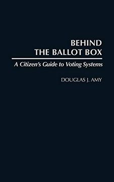 portada Behind the Ballot Box: A Citizen's Guide to Voting Systems (en Inglés)