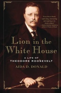 portada Lion in the White House: A Life of Theodore Roosevelt 