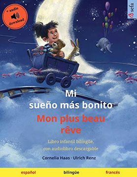 portada Mi Sueño más Bonito - mon Plus Beau Rêve (Español - Francés): Libro Infantil Bilingüe, con  Descargable (Sefa Libros Ilustrados en dos Idiomas)