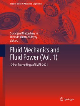portada Fluid Mechanics and Fluid Power (Vol. 1): Select Proceedings of Fmfp 2021 (en Inglés)