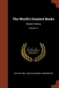 portada The World's Greatest Books: Modern History; Volume 12