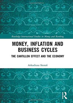 portada Money, Inflation and Business Cycles: The Cantillon Effect and the Economy (Routledge International Studies in Money and Banking) (en Inglés)