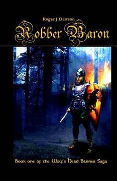portada Robber Baron - The Wolf's Head Banner Saga: Book One (en Inglés)