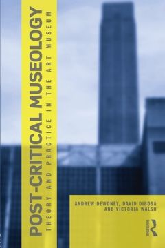 portada Post Critical Museology: Theory and Practice in the art Museum (en Inglés)