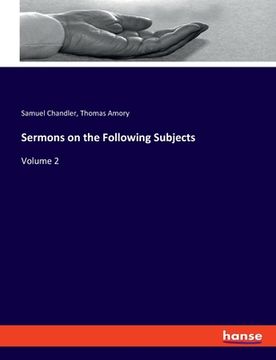 portada Sermons on the Following Subjects: Volume 2 (en Inglés)