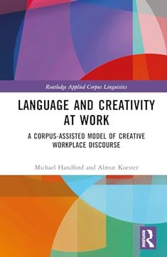 portada Language and Creativity at Work (Routledge Applied Corpus Linguistics) (in English)