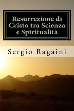 portada Resurrezione di Cristo tra Scienza e Spiritualità (in Italian)