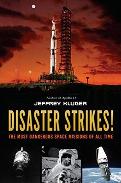 portada Disaster Strikes! The Most Dangerous Space Missions of all Time 
